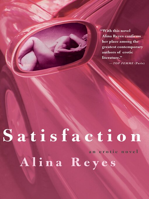 Title details for Satisfaction by Alina Reyes - Available
